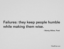 Failures: they keep people humble while making the wise